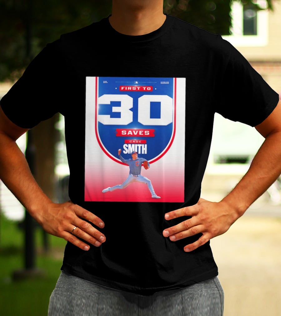 Cade Smith Cleveland Guardians First To 30 Saves Baseball T-Shirt