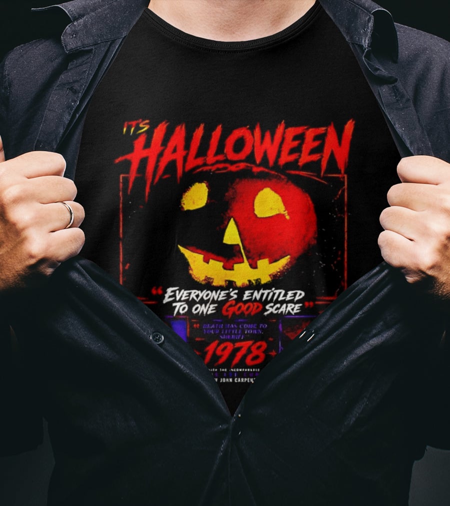 It's Halloween 1978 Everyone's Entitled To One Good Scare John Carpenter Jamie Lee Curtis T-Shirt