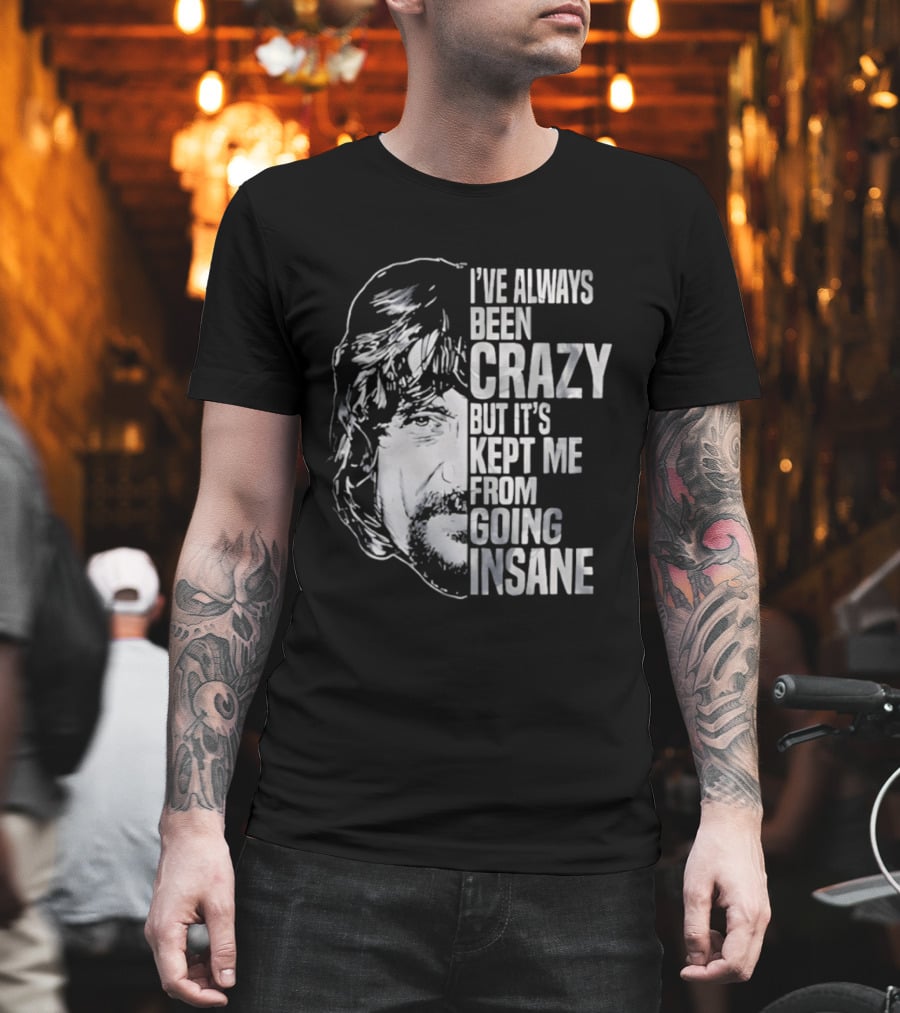 I've Always Been Crazy But It's Kept Me From Going Insane Waylon Jennings T-Shirt