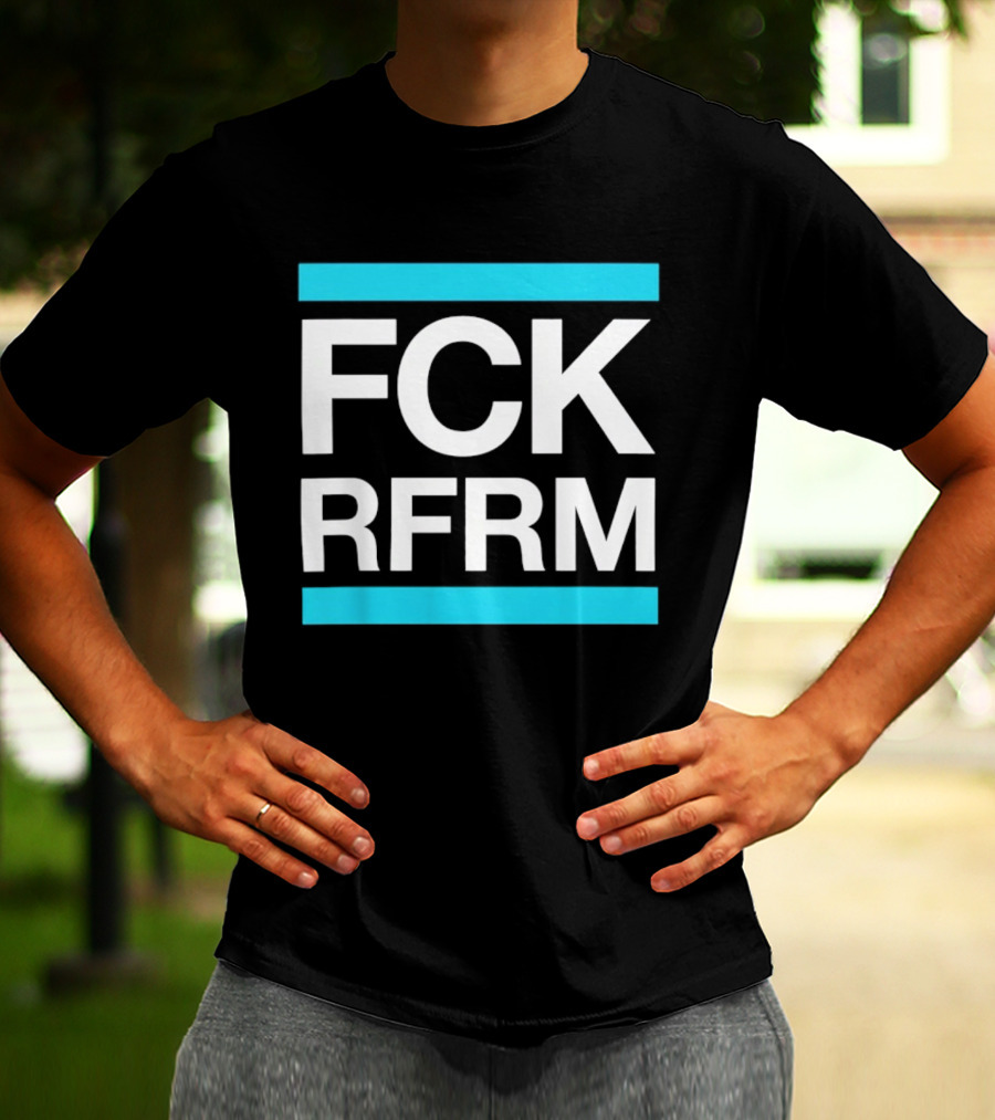 Fck Rfrm Protest White On Black T-Shirt