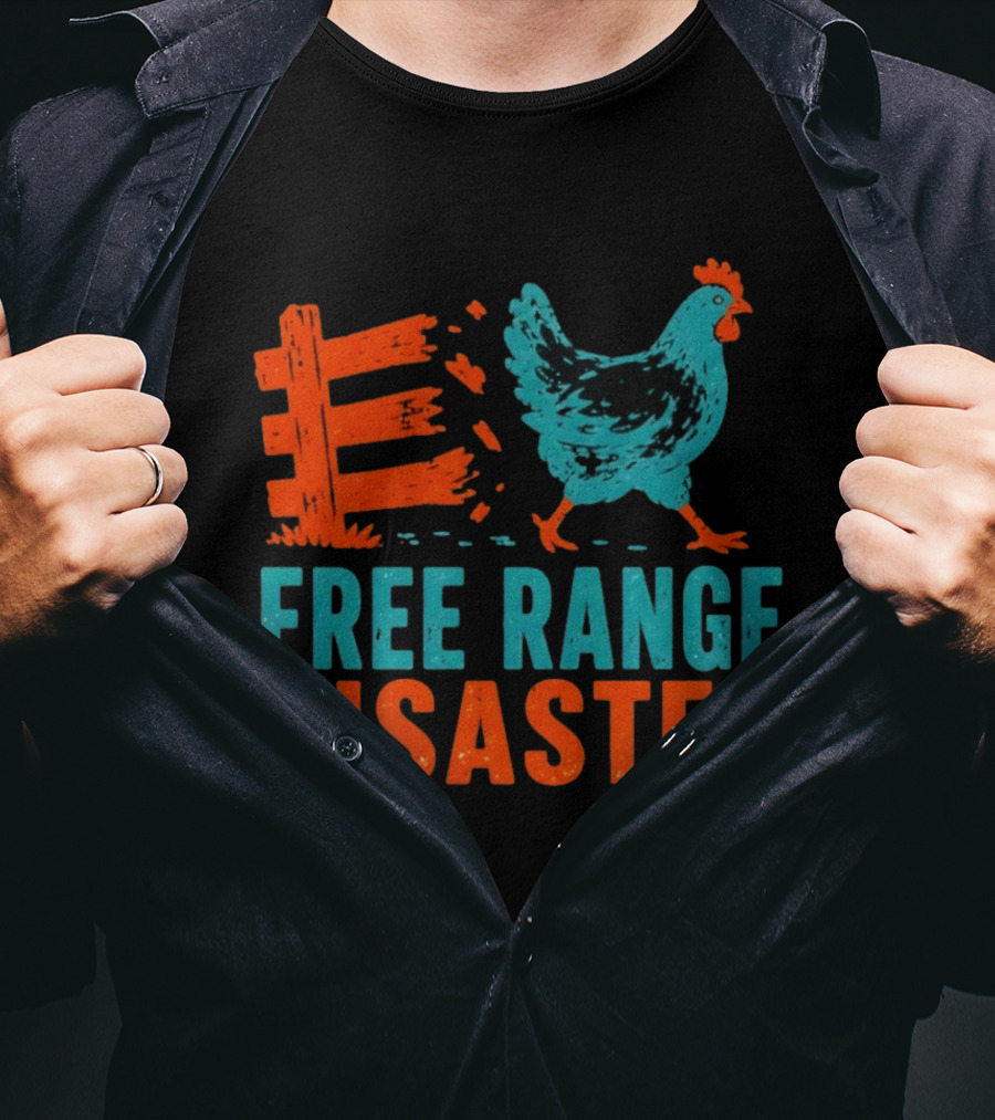 Free Range Disaster Chicken Fence Escape T-Shirt