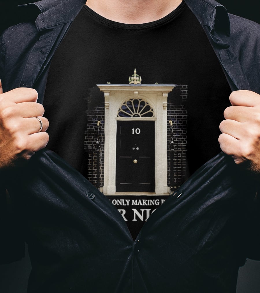 We're Only Making Plans For Nigel 10 Downing Street Door T-Shirt