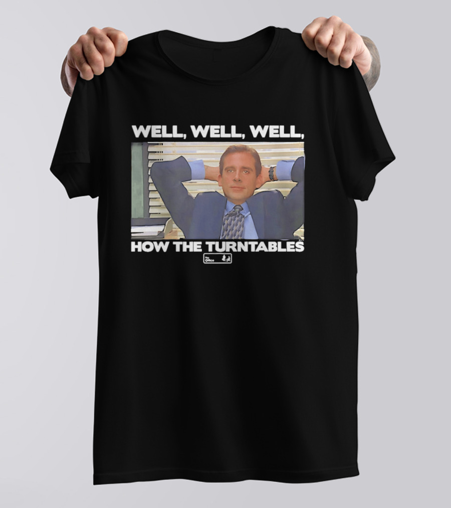 Steve Carell Well Well Well How The Turntables The Office Michael Scott T-Shirt
