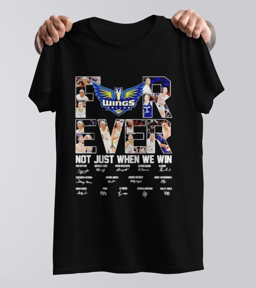 Sug Sutton Odyssey Sims Paige Bueckers Dallas Wings Forever Not Just When We Win T-Shirt