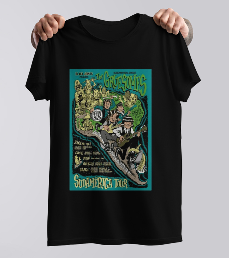 Black Joints Presenta The Gruesomes Sudamérica Tour Octubre 2026 Desde Montreal Canadá Argentina Chile Perú Uruguay Brasil T-Shirt