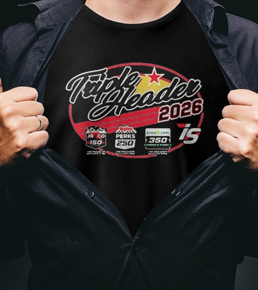 Triple Header 2026 Iowa Corn 350 Hy Vee Perks 250 JR Co 150 Racing Event Series T-Shirt