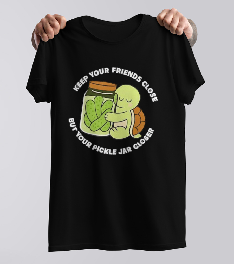 Turtle Hugging Pickles Keep Your Friends Close Jar Closer T-Shirt