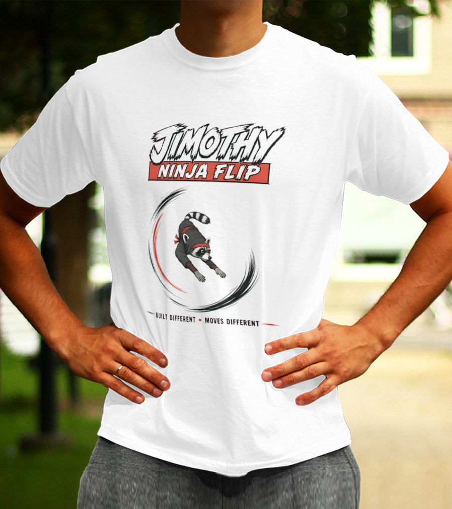 Jimothy Ninja Flip Raccoon Meme Built Different Moves Different T-Shirt