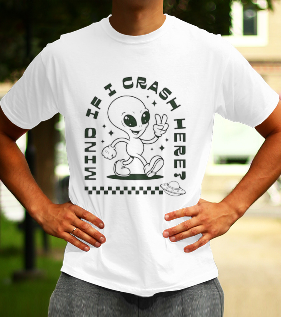 Mind If I Crash Here Alien Peace Sign UFO T-Shirt