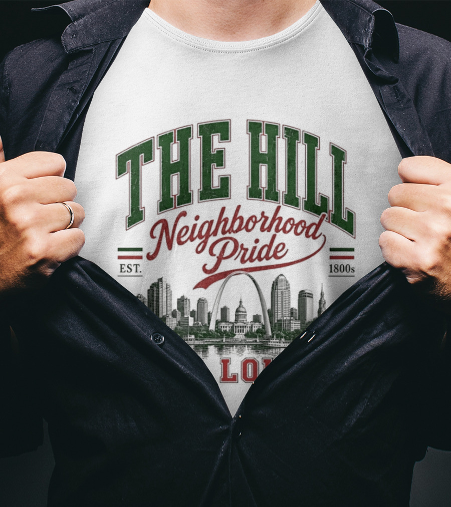 The Hill Neighborhood Pride Est 1894 St. Louis Skyline Heritage T-Shirt