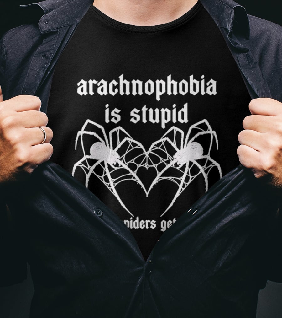 Arachnophobia Is Stupid Just Let Spiders Get Married T-Shirt