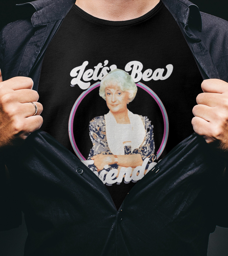 Dorothy Zbornak Let's Bea Friends Golden Girls T-Shirt
