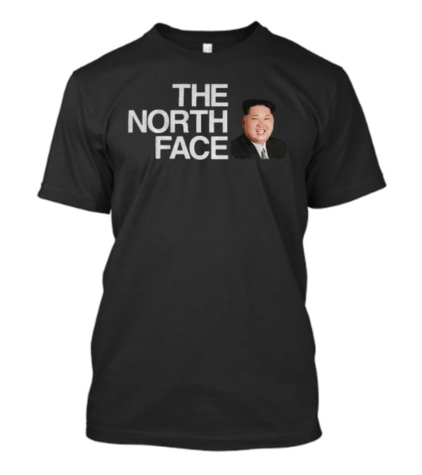 The North Face Kim Jong Un T-Shirt