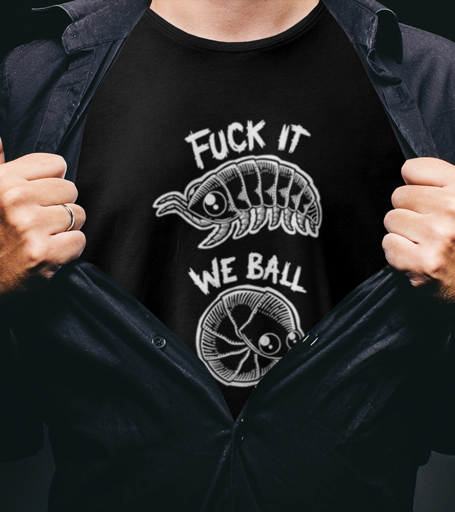 Fuck It We Ball Armadillo And Snake Cartoon T-Shirt