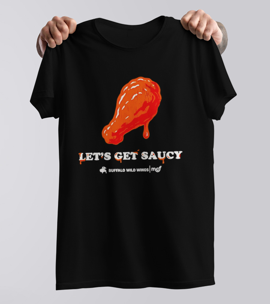 Let's Get Saucy Buffalo Wild Wings NFL Chicken Wing T-Shirt