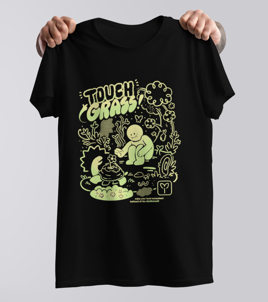 Touch Grass Befriend All The Detritivores Enjoy Your Local Ecosystem T-Shirt