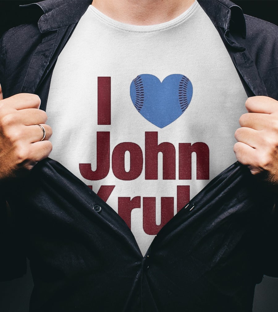 I Heart John Kruk Philadelphia Phillies Baseball MLB 2026 T-Shirt