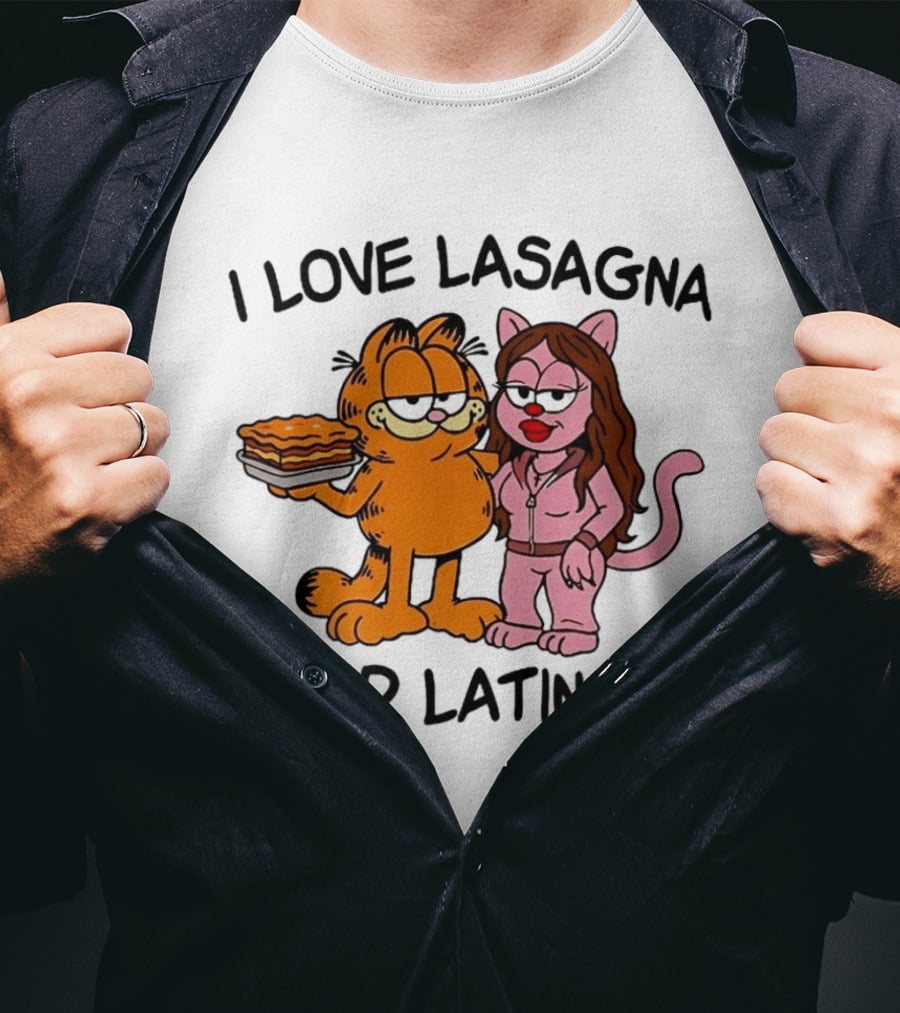 I Love Lasagna And Latinas Garfield Cat Cartoon Pusheen Meme T-Shirt