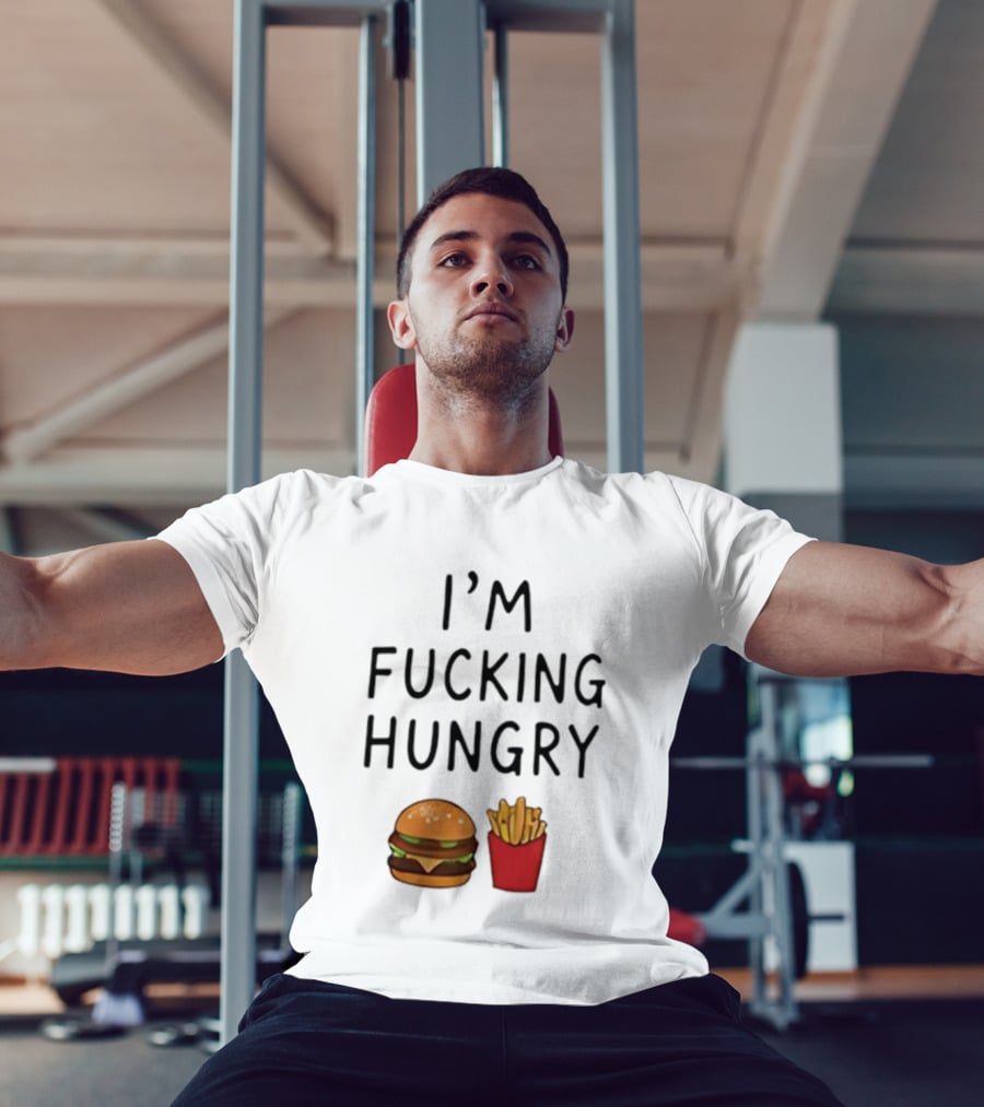 I'm Fucking Hungry Burger And Fries Fast Food Iconic Humor T-Shirt