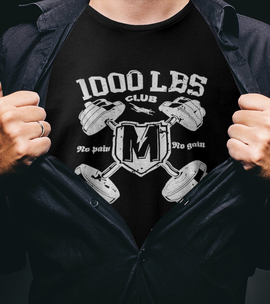 1000 LBS Club No Pain No Gain M Logo Barbell Crossed Weights T-Shirt