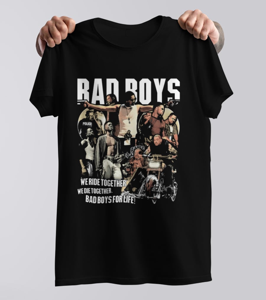 Bad Boys We Ride Together We Die Together For Life T-Shirt