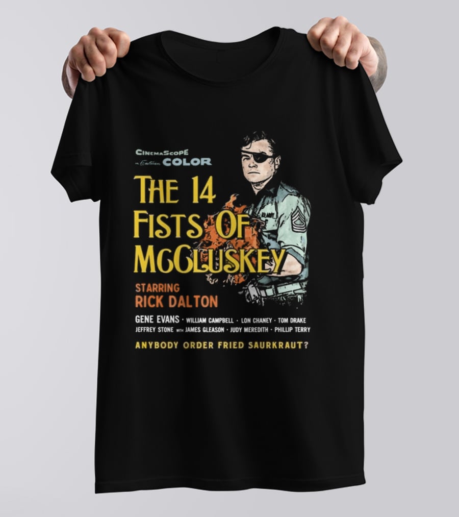 The 14 Fists Of McCluskey Starring Rick Dalton Anybody Order Fried Sauerkraut T-Shirt