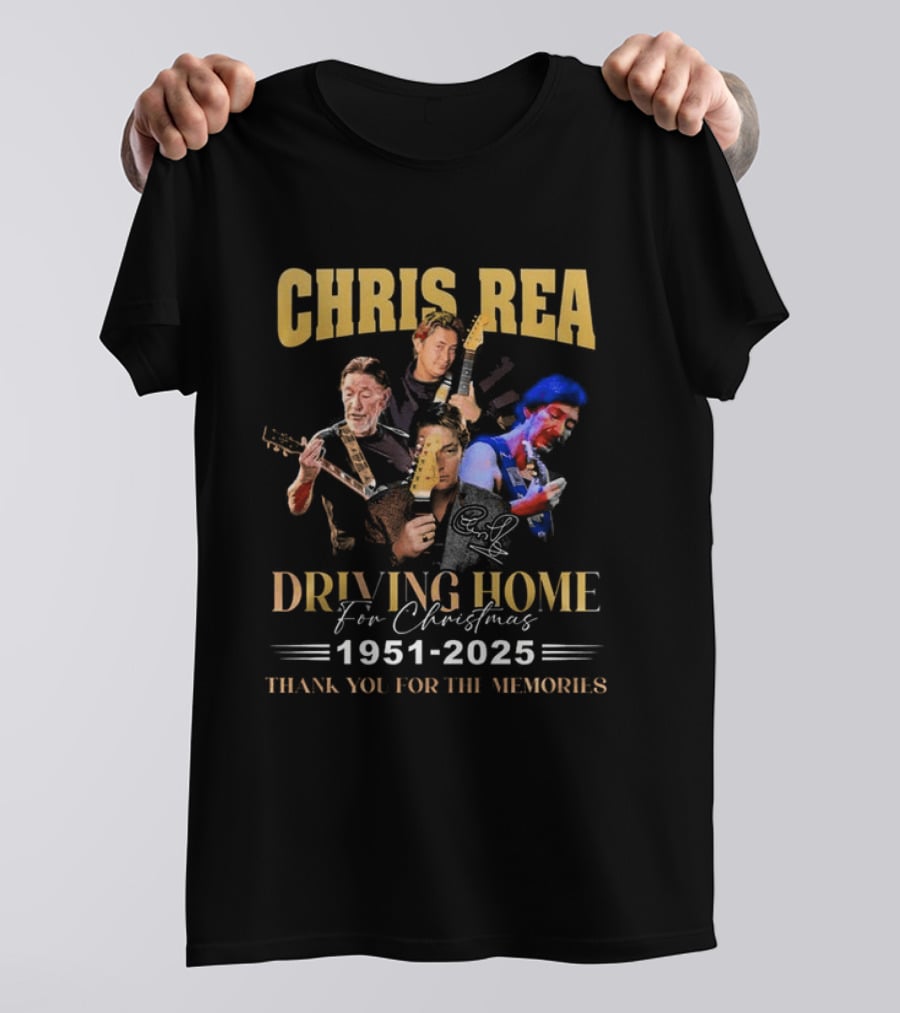Chris Rea Driving Home For Christmas 1951 2025 Thank You For The Memories T-Shirt