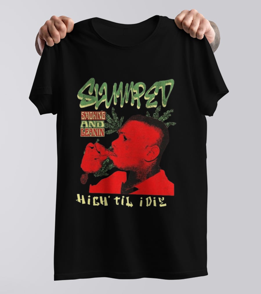 Slumped Smoking And Leanin High Til I Die 420 T-Shirt