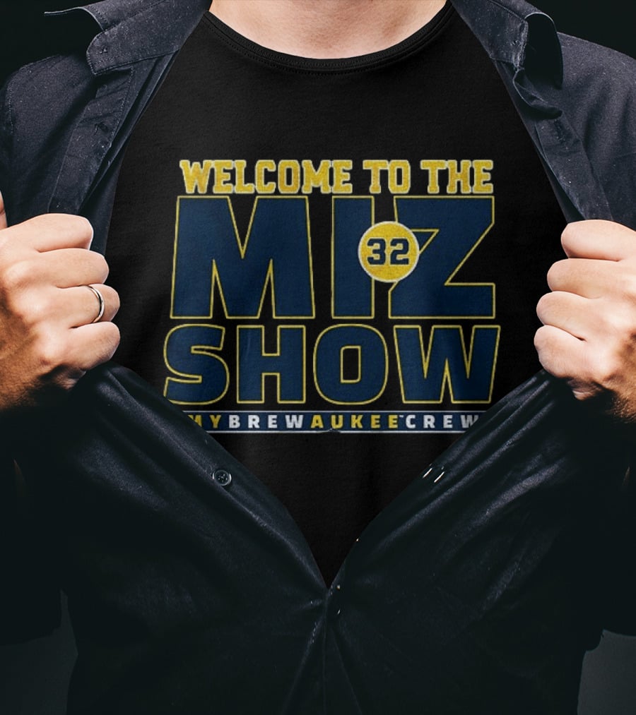 Welcome To The The Miz Show 32 My Brewaukee Crew T-Shirt