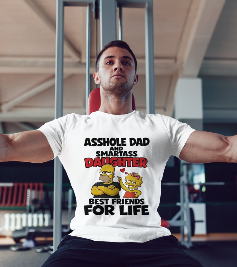 Asshole Dad And Smartass Daughter Best Friends For Life The Simpsons T-Shirt