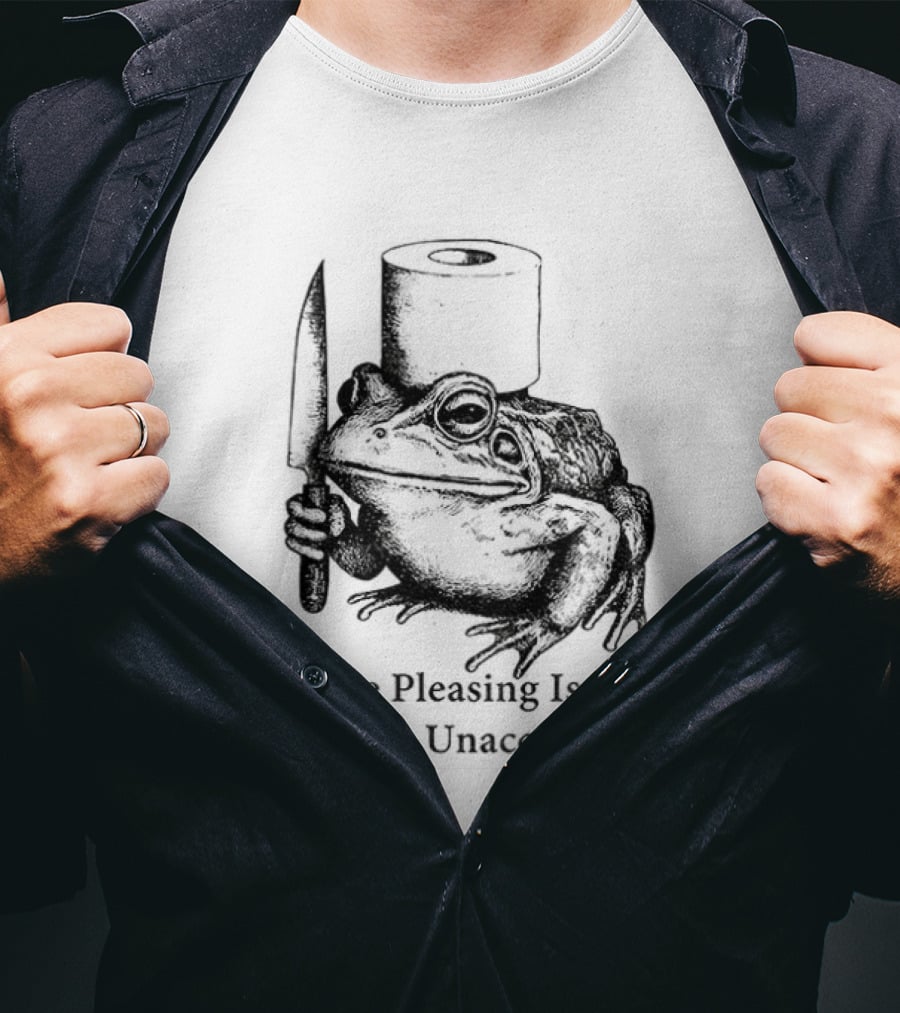 Frog People Pleasing Is Over Become Unacceptable T-Shirt