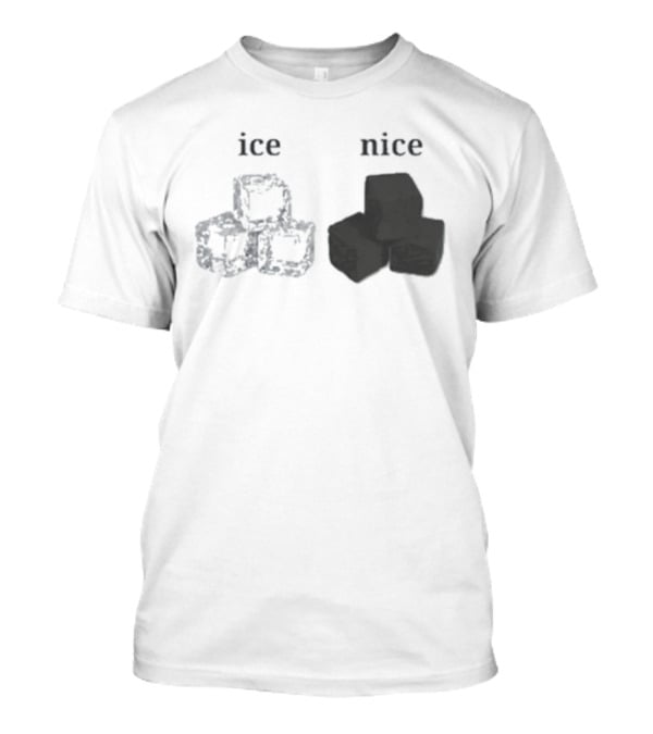 Ice Vs Nice Cubes Playful Word T-Shirt