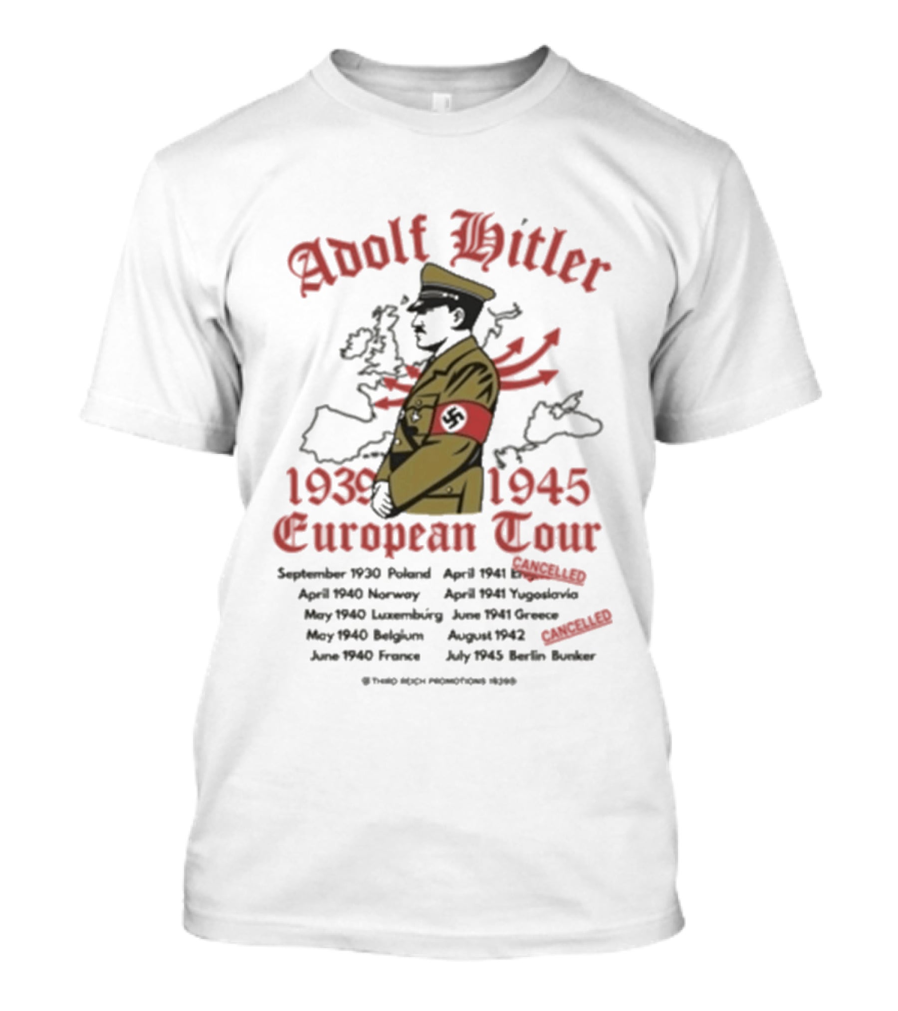 Wwii Adolf Hitler European Tour 1939 1945 T-Shirt