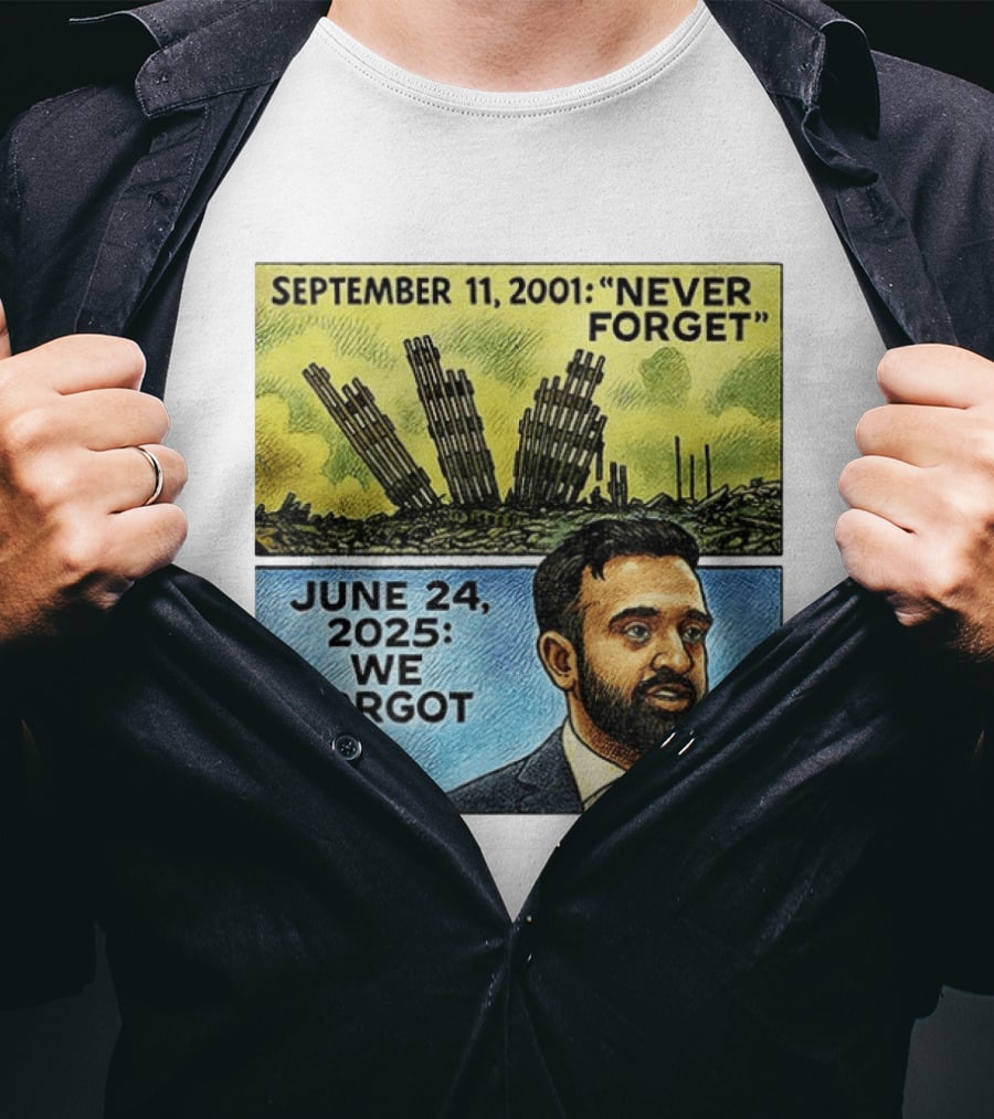 September 11 2001 Never Forget June 24 2025 We Forgot Zohran Mamdani T-Shirt