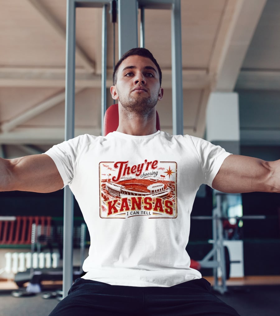 They're Choosing Kansas I Can Tell Arrowhead Stadium T-Shirt