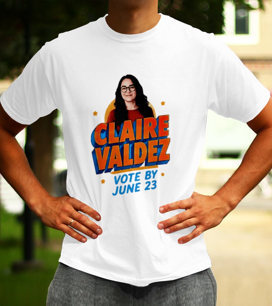 Claire Valdez Vote By June 23 T-Shirt