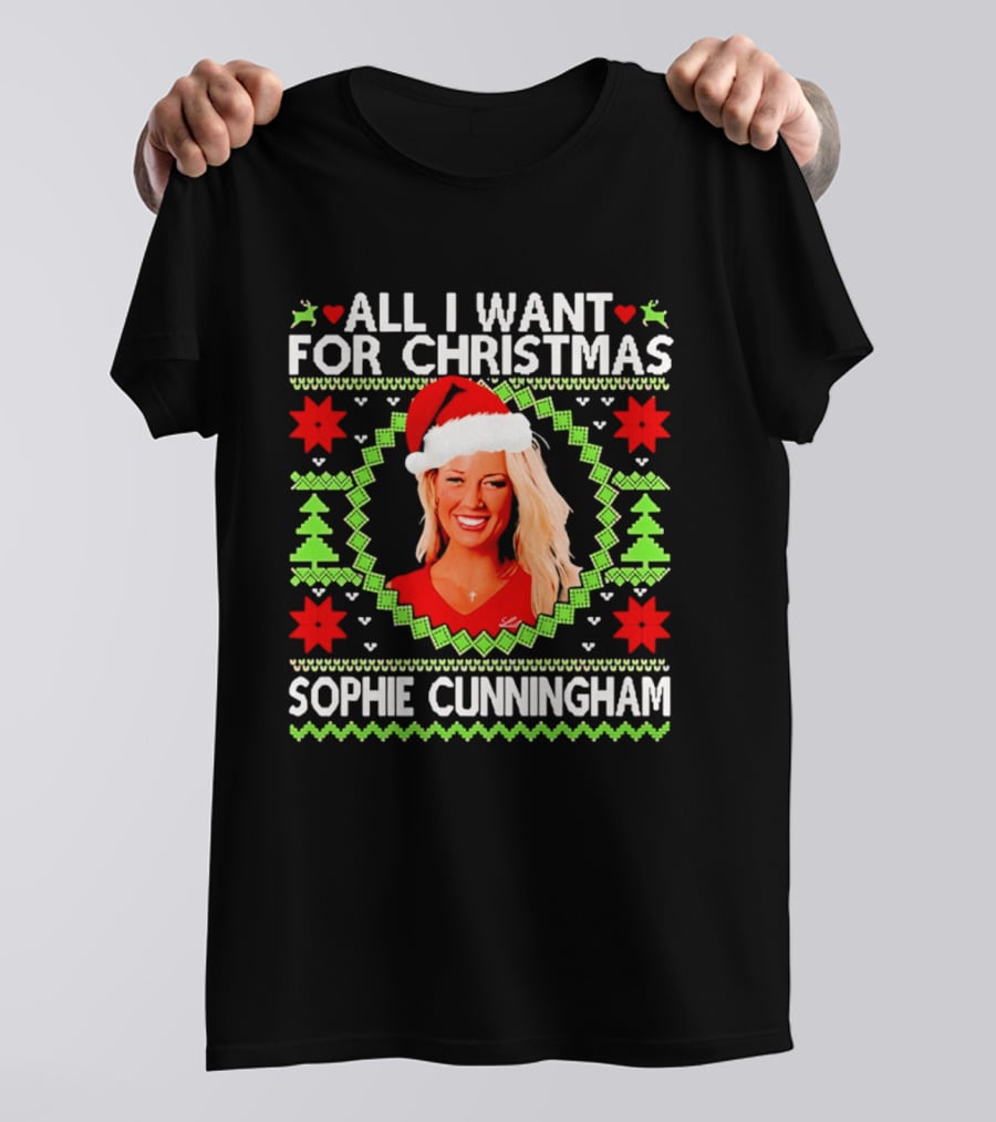 All I Want For Christmas Sophie Cunningham Holiday Sweater T-Shirt
