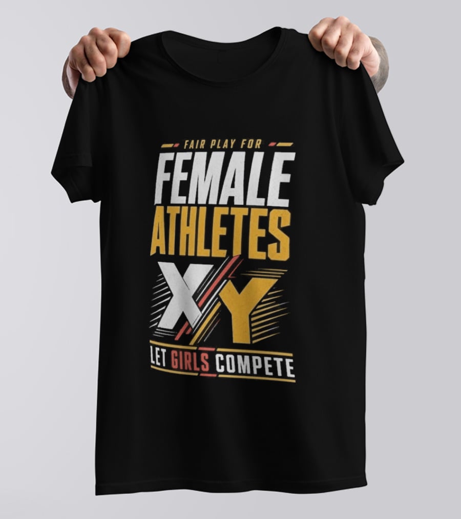 Fair Play For Female Athletes XX XY Let Girls Compete T-Shirt