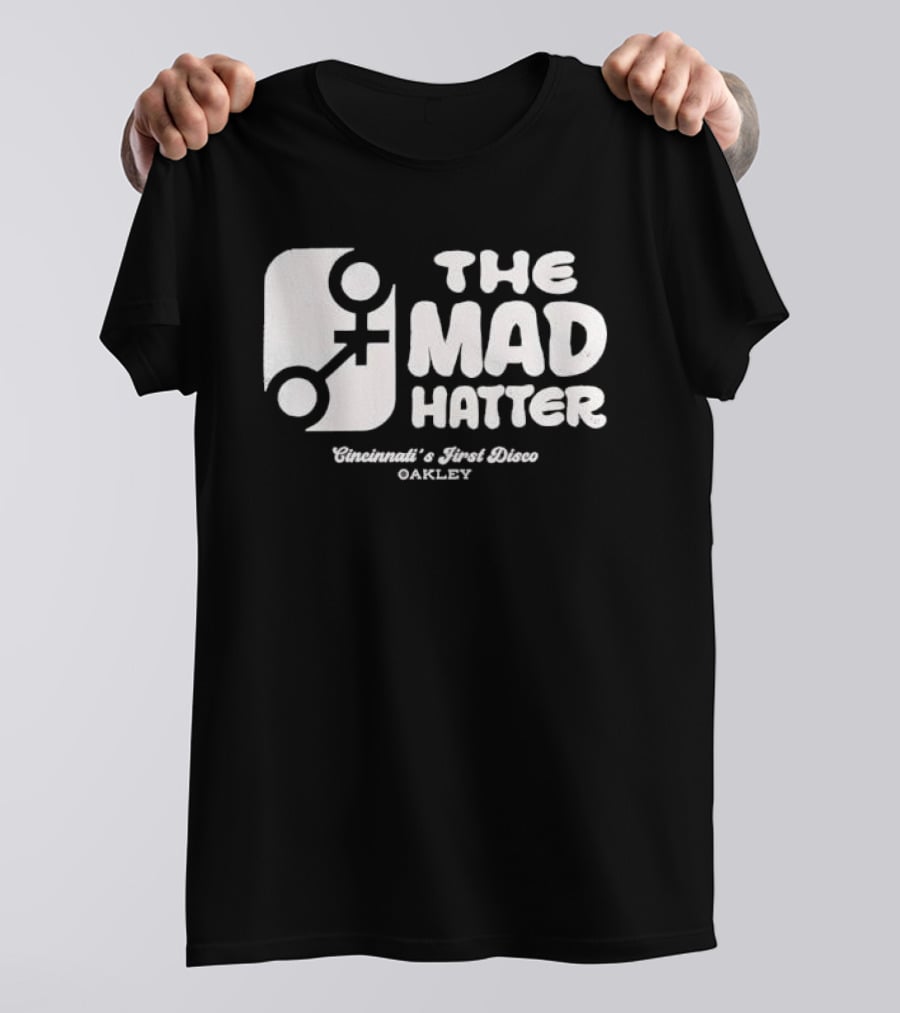 The Mad Hatter Cincinnati's First Disco Oakley T-Shirt