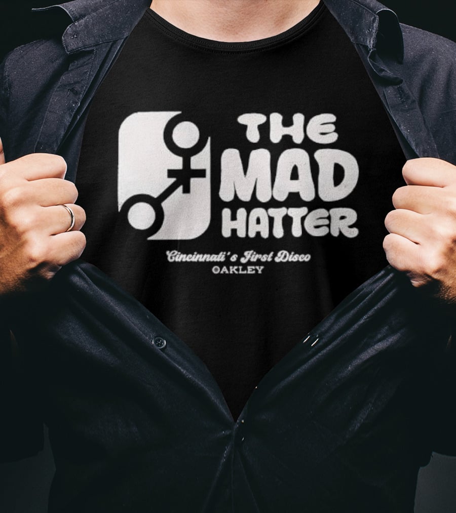 The Mad Hatter Cincinnati's First Disco Oakley T-Shirt