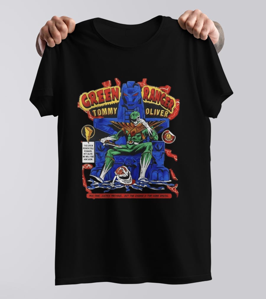 Green Ranger Tommy Oliver Power Rangers The Green Power Still Prevails T-Shirt