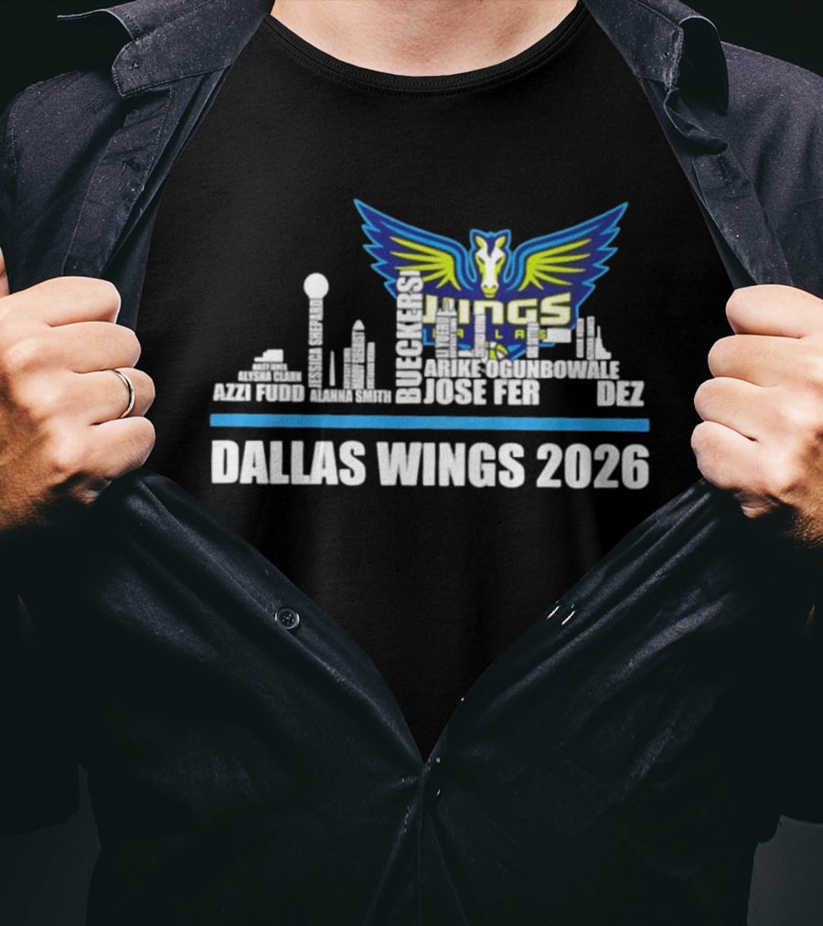 Dallas Wings 2026 Arike Ogunbowale Skyline Azzi Fudd Aerial Powers Jessica Shepard Ileana Rupert T-Shirt