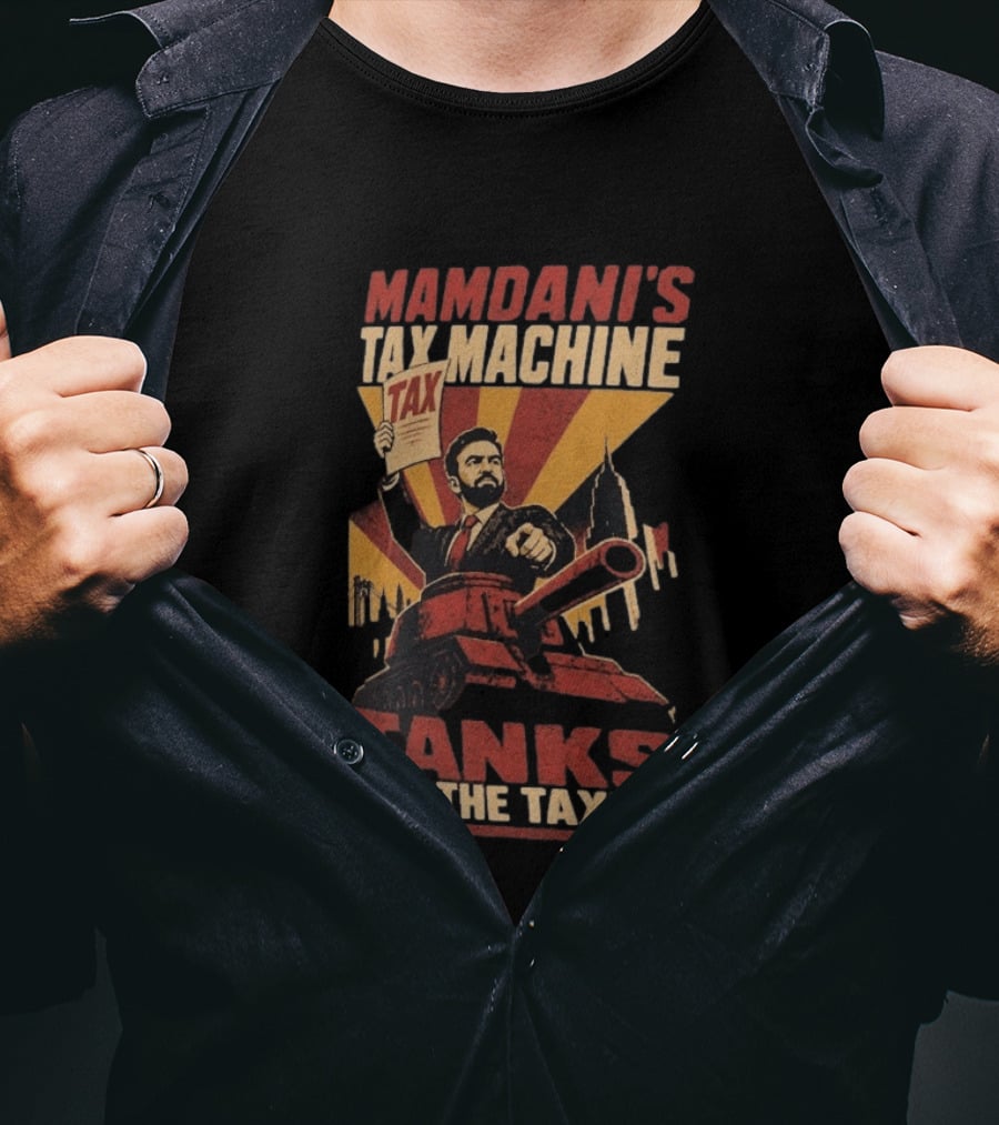 Mamdani's Tax Machine Tanks For The Taxes Vintage Style Political T-Shirt