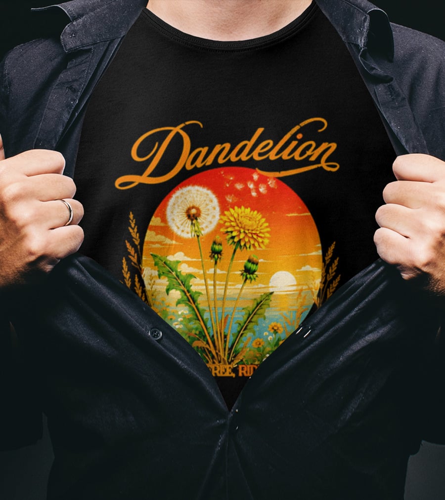 Dandelion Born To Live Free Ridin On A Breeze Sunset Nature Scene T-Shirt