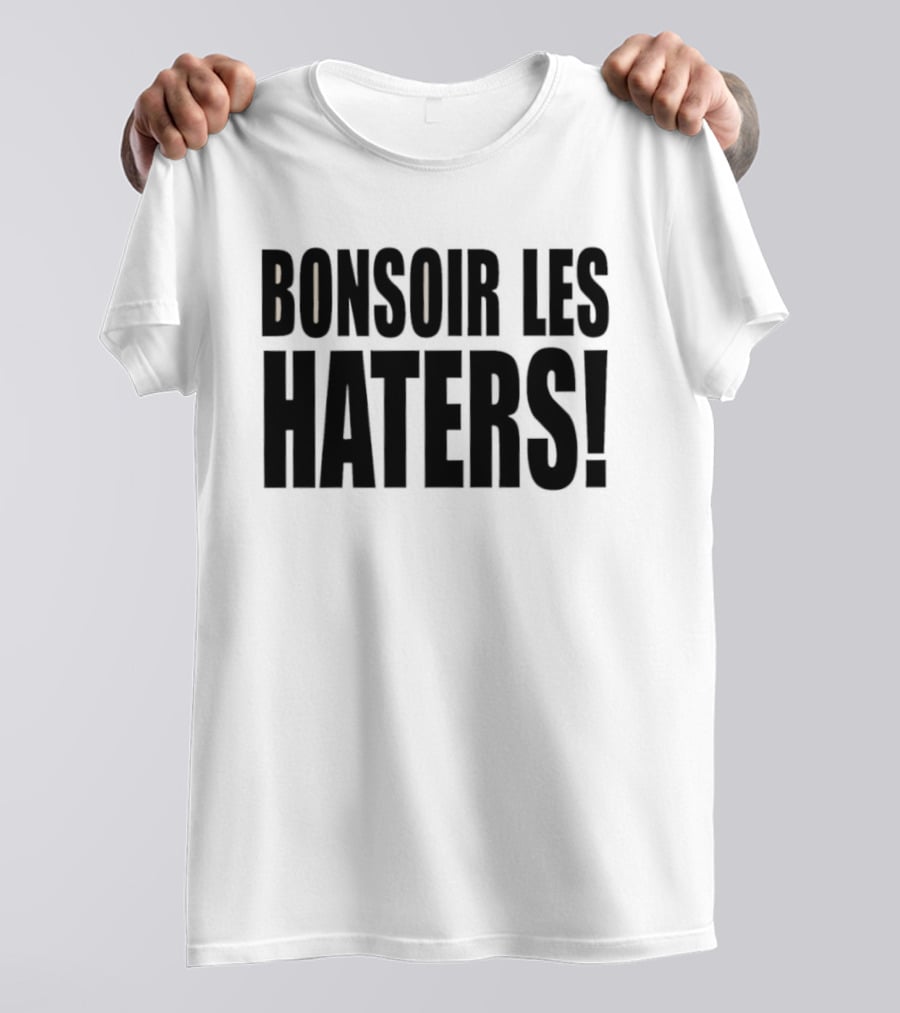 Bonsoir Les Haters T-Shirt
