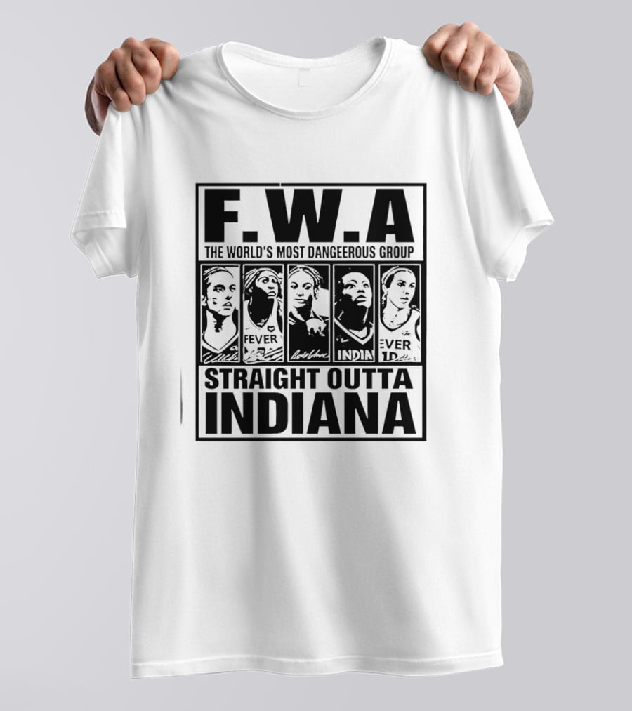 FWA Straight Outta Indiana Aliyah Boston Indiana Fever World's Most Dangerous Group 2026 T-Shirt