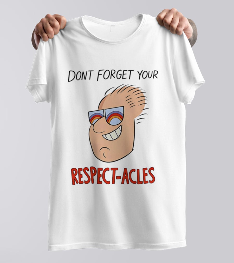 Dont Forget Your Respect Acles Retro Cartoon Sunglasses T-Shirt