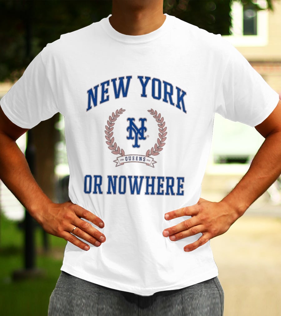 New York Or Nowhere NY Mets 1986 2026 Queens T-Shirt