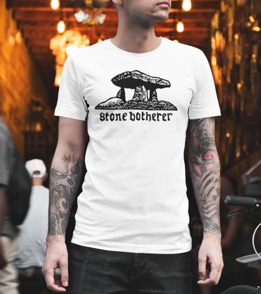 Stone Botherer Megalithic Dolmen T-Shirt