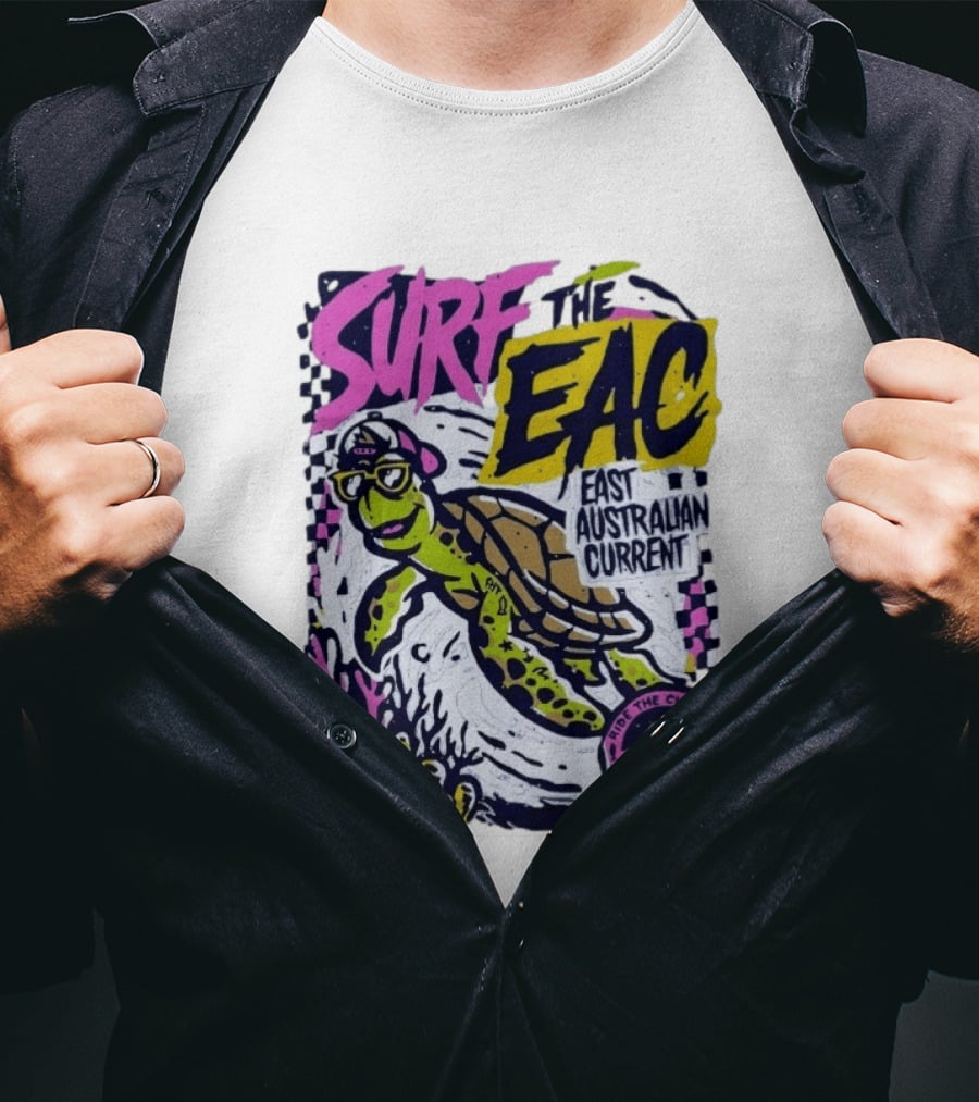 Surf The EAC East Australian Current Turtle Ride The Wave Feel The Salt Life T-Shirt